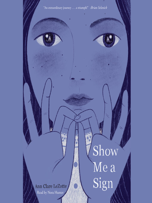 Title details for Show Me a Sign by Ann Clare LeZotte - Available